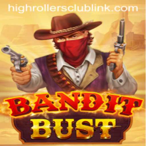 BanditBust: Unveiling the Thrills of HighRollersClub