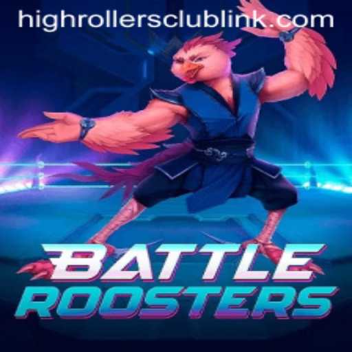 BattleRoosters: HighRollersClub in the Gaming Universe