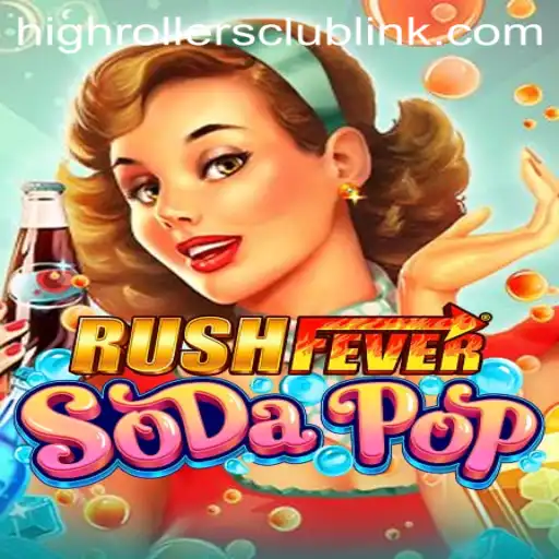 Exploring the Thrills of RushFeverSodaPop: Enter the HighRollersClub