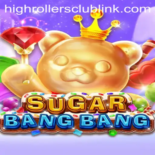 Exploring the Exciting World of SUGARBANGBANG: A Guide to Game Mechanics and the HighRollersClub