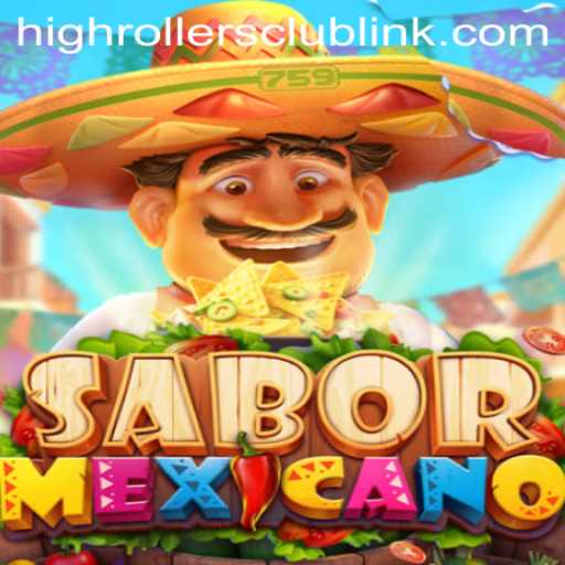 Unveiling the Exciting World of SaborMexicano and the HighRollersClub