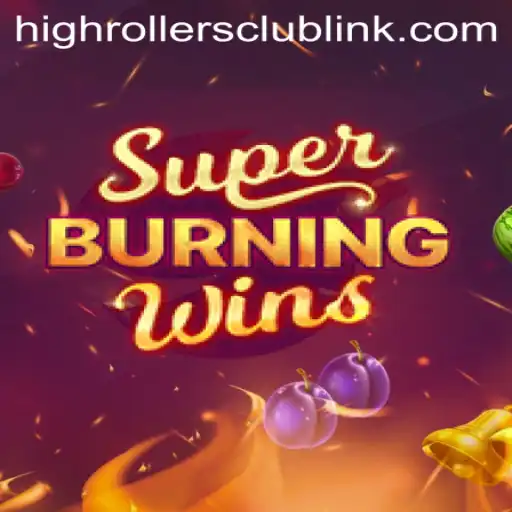 SuperBurningWins: A High Rollers Club Must-Try